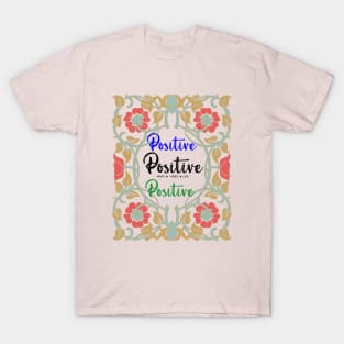 Positive Mind Vibes Life vintage T-Shirt